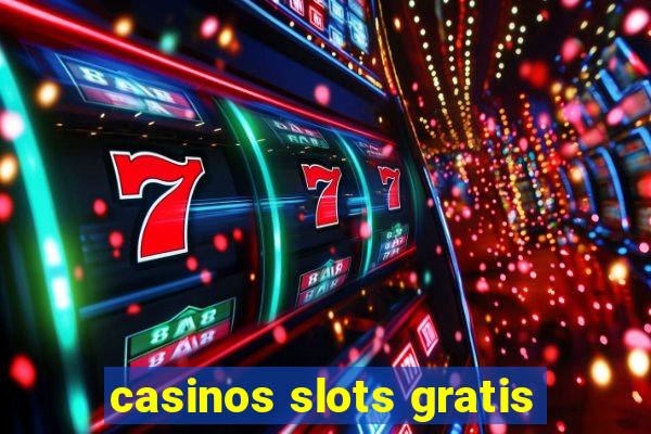 casinos slots gratis