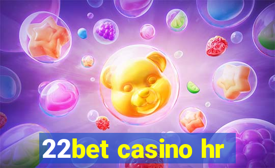 22bet casino hr