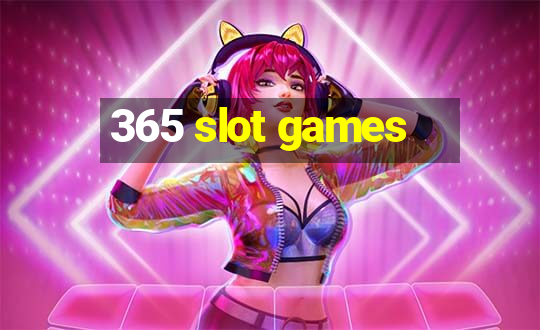 365 slot games