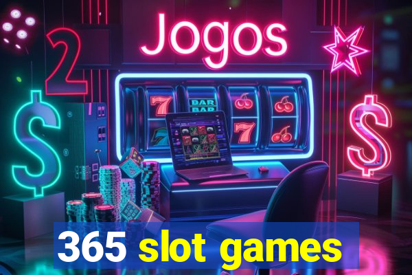 365 slot games