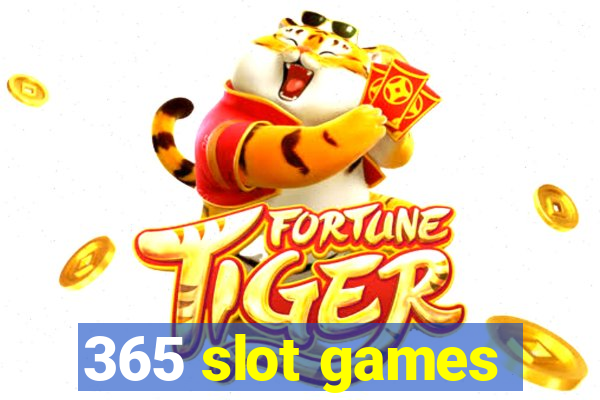 365 slot games