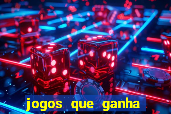 jogos que ganha sem depositar