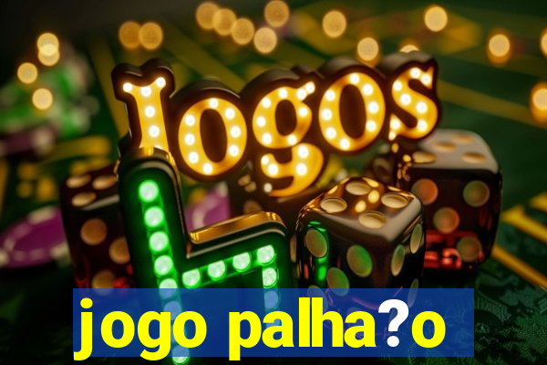 jogo palha?o