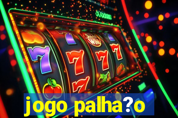 jogo palha?o