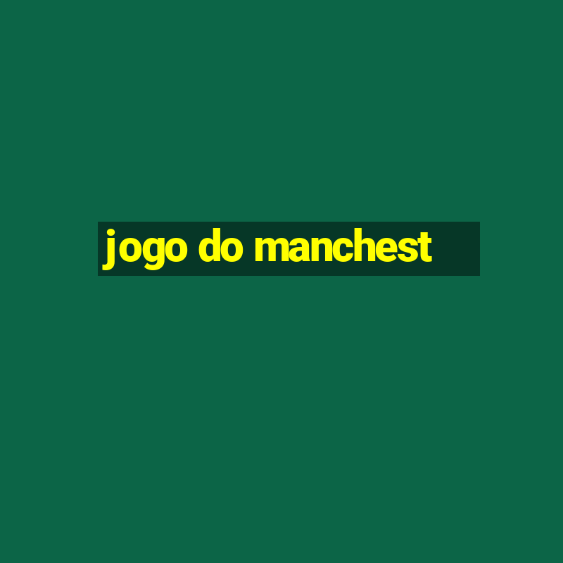 jogo do manchest