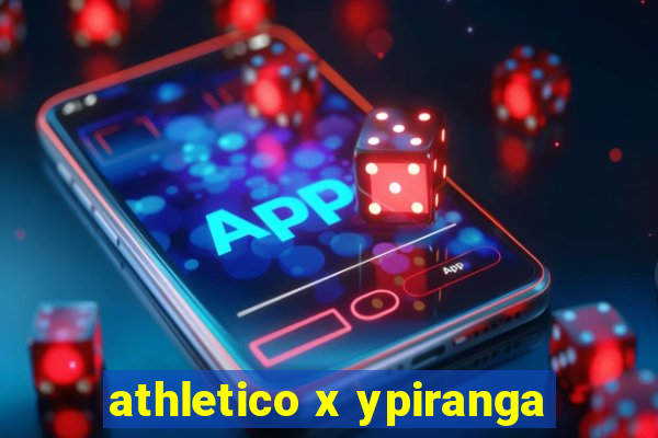 athletico x ypiranga