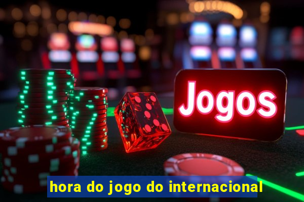 hora do jogo do internacional