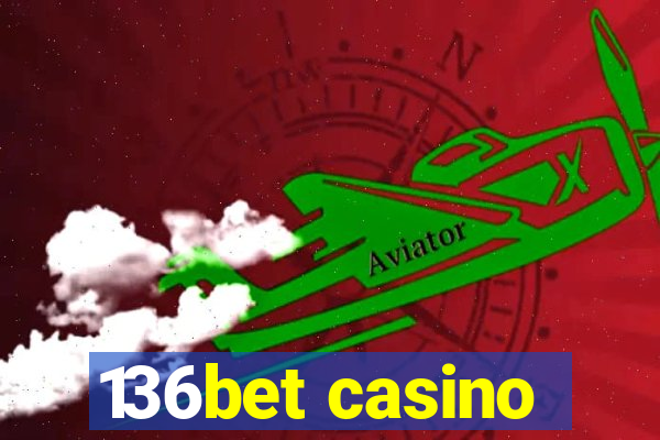 136bet casino