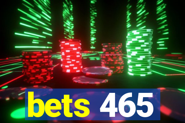 bets 465