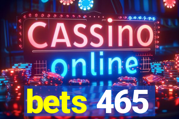 bets 465