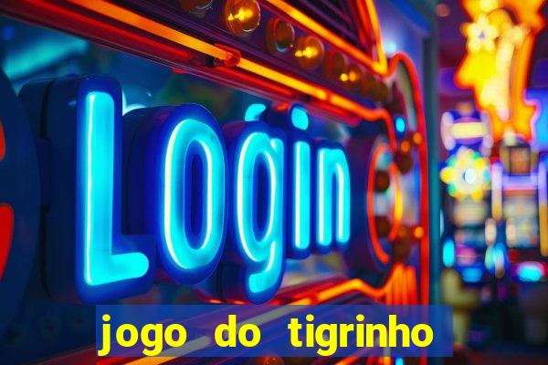 jogo do tigrinho depósito de r$ 1