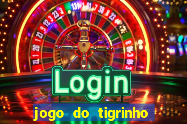 jogo do tigrinho depósito de r$ 1