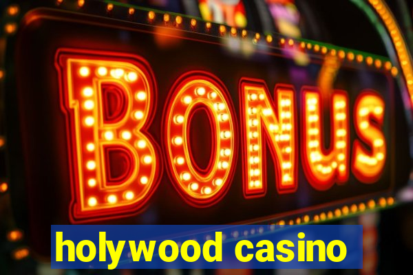 holywood casino