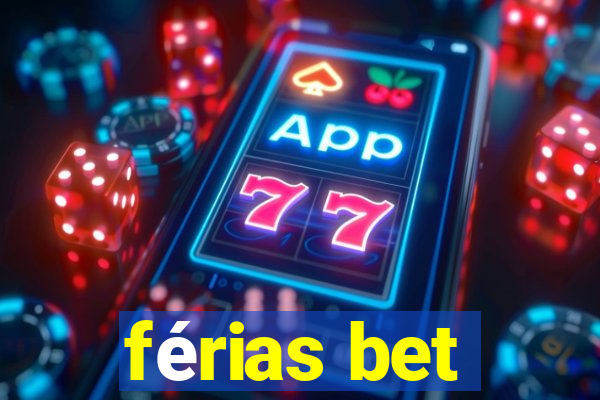 férias bet