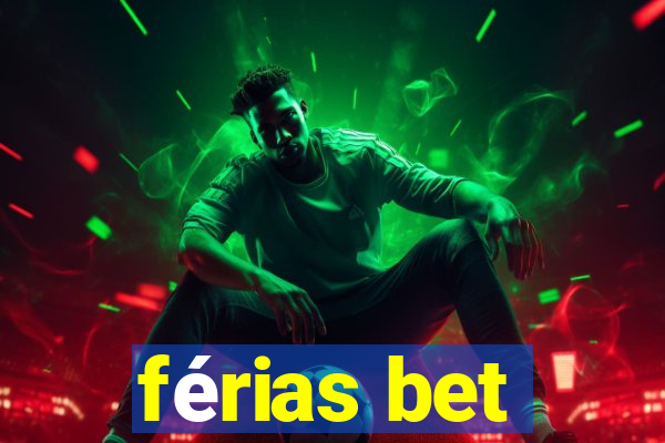 férias bet