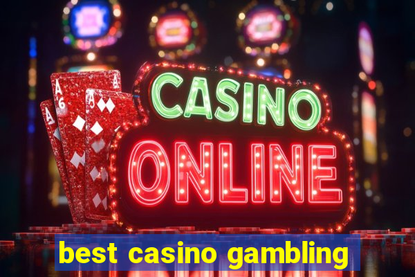 best casino gambling