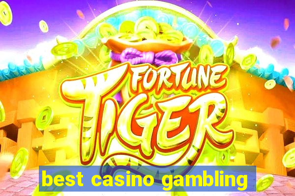 best casino gambling