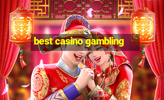 best casino gambling