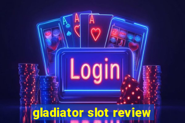 gladiator slot review