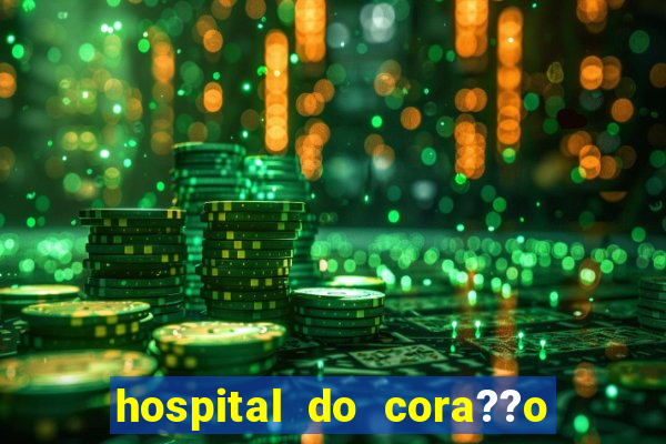 hospital do cora??o em laranjeiras