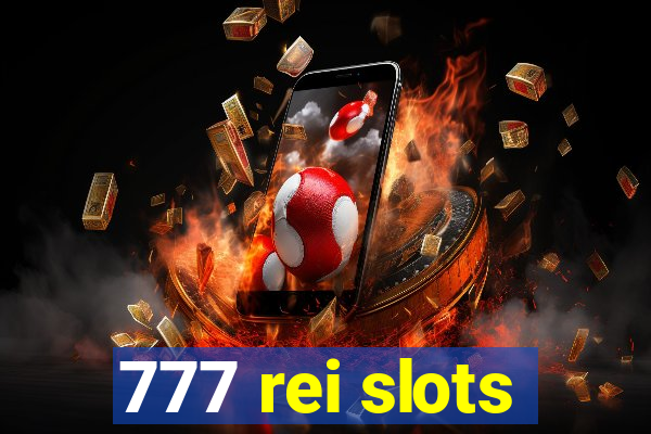 777 rei slots