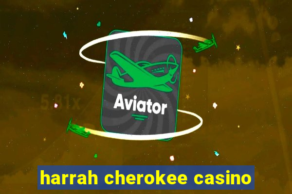 harrah cherokee casino