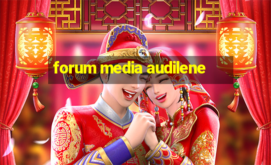 forum media audilene