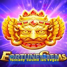 tuscany casino las vegas