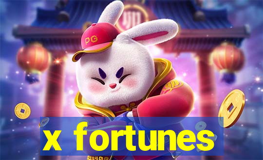 x fortunes