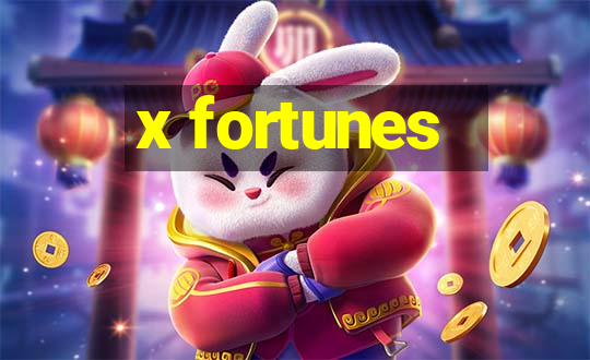 x fortunes