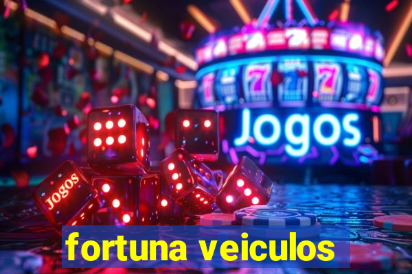 fortuna veiculos