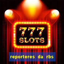 reporteres da rbs tv porto alegre