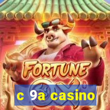 c 9a casino