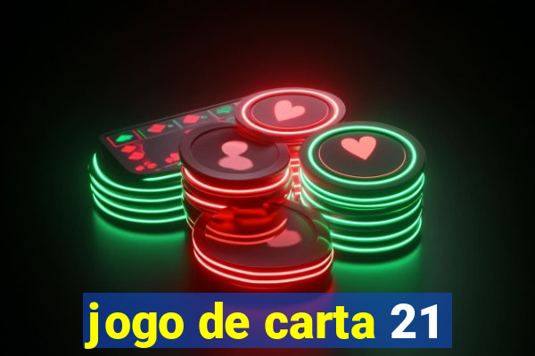 jogo de carta 21