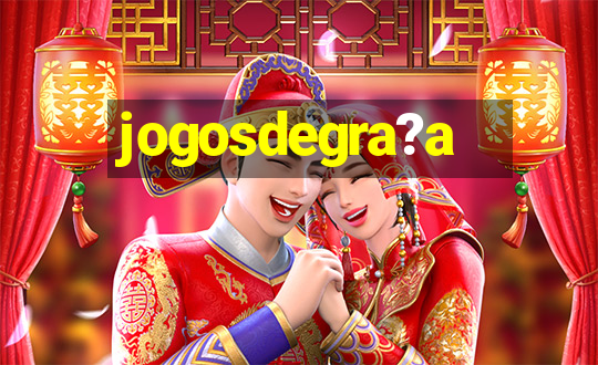 jogosdegra?a