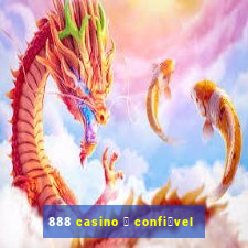 888 casino 茅 confi谩vel