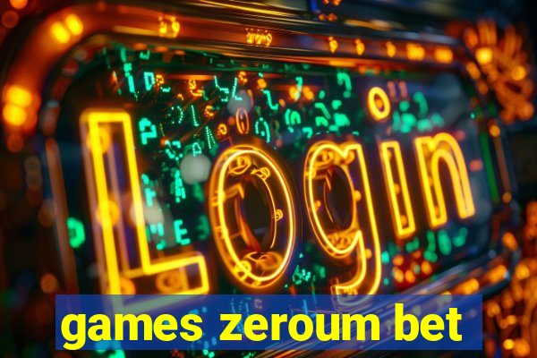 games zeroum bet