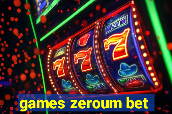 games zeroum bet