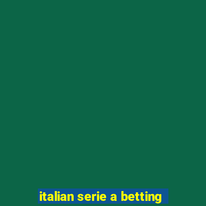 italian serie a betting