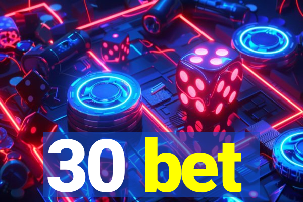 30 bet