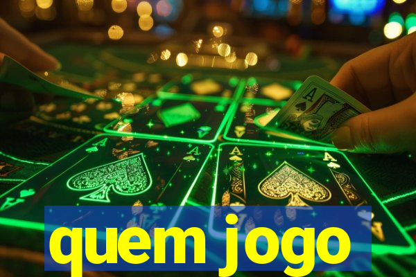 quem jogo