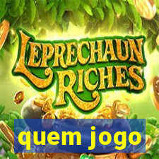 quem jogo