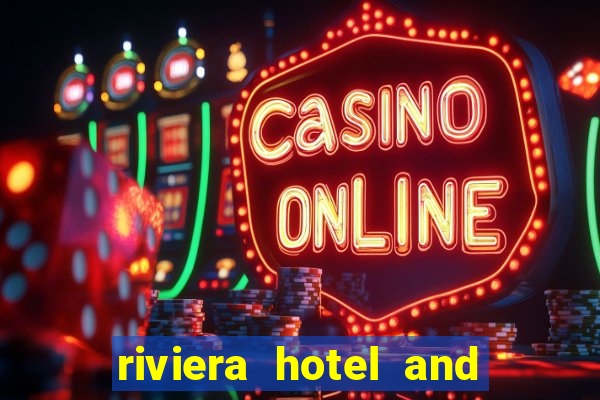 riviera hotel and casino las vegas