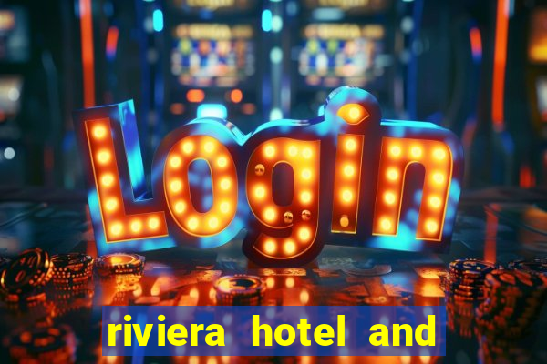 riviera hotel and casino las vegas