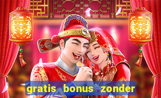 gratis bonus zonder storting casino