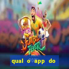 qual o app do jogo do tigrinho