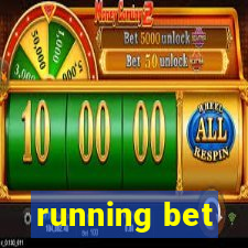 running bet