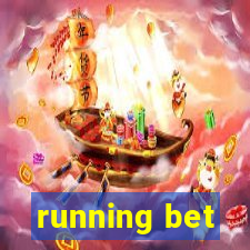 running bet