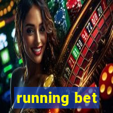 running bet