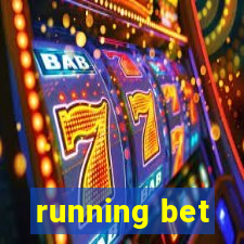 running bet